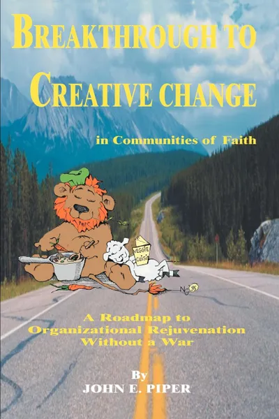 Обложка книги Breakthrough to Creative Change in Communities of Faith, John Piper