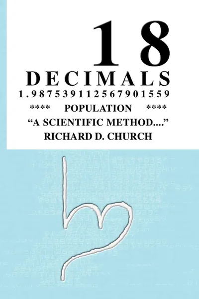 Обложка книги 18 Decimals 1.987539112567901559, Richard D. Church