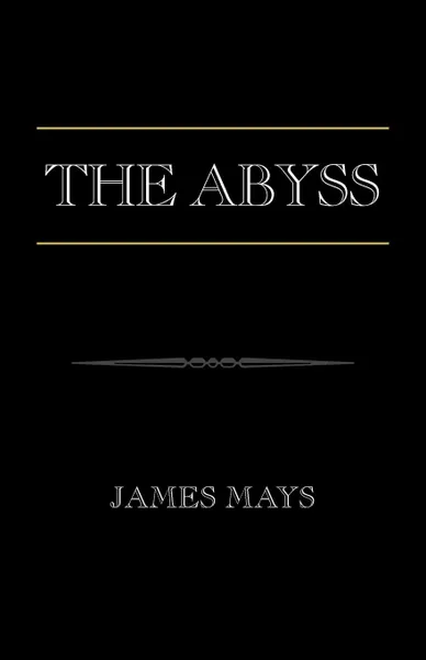 Обложка книги The Abyss, James Mays