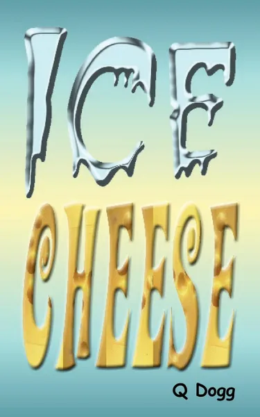 Обложка книги Ice Cheese, Q Dogg