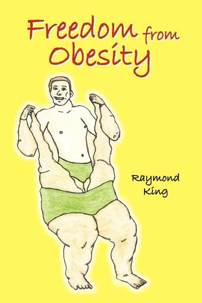 Обложка книги Freedom from Obesity, Raymond King