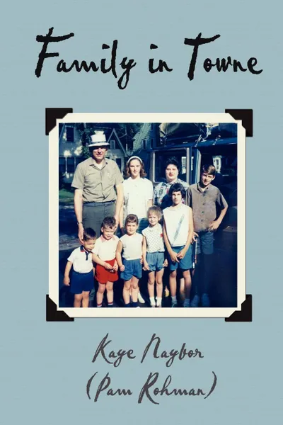 Обложка книги Family in Towne, Kaye Naybor