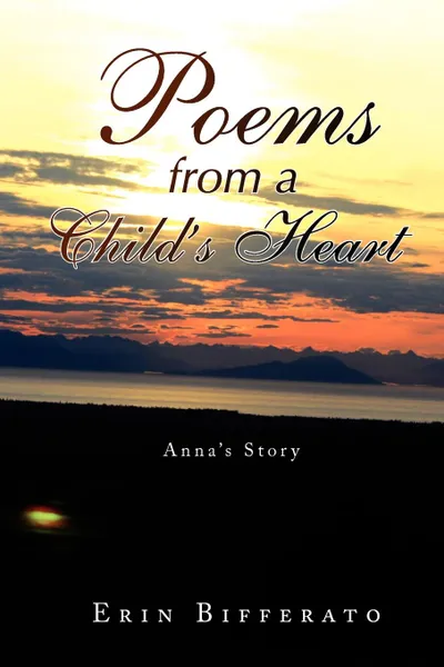 Обложка книги Poems from a Child's Heart, Erin Bifferato