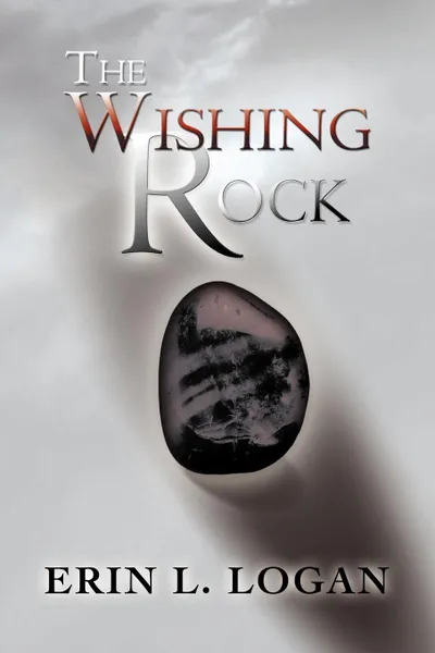 Обложка книги The Wishing Rock, Erin L. Logan
