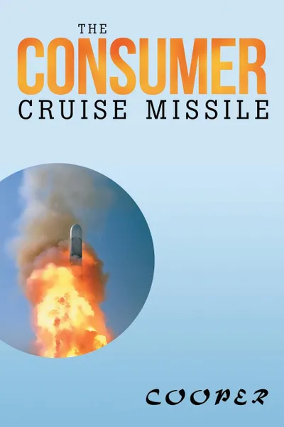 Обложка книги The Consumer Cruise Missile, James Cooper