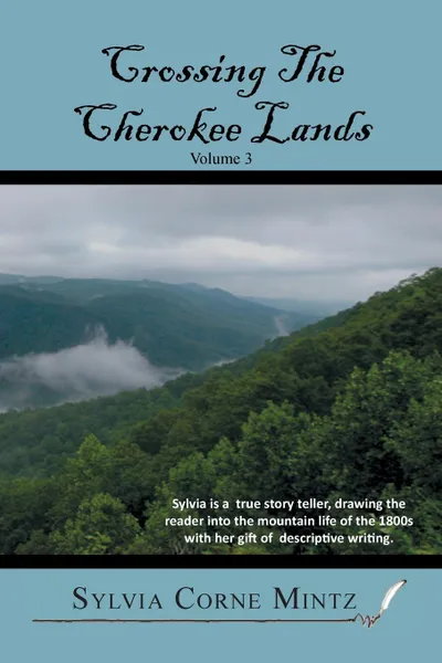 Обложка книги Crossing the Cherokee Lands Vol. # 3, Sylvia Corne Mintz