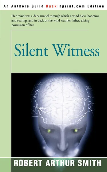 Обложка книги Silent Witness, Robert Arthur Smith