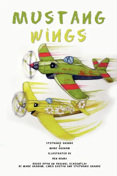 Обложка книги Mustang Wings, Stephanie Grande &. Mark Graham