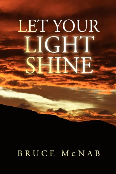 Обложка книги Let Your Light Shine, Bruce McNab