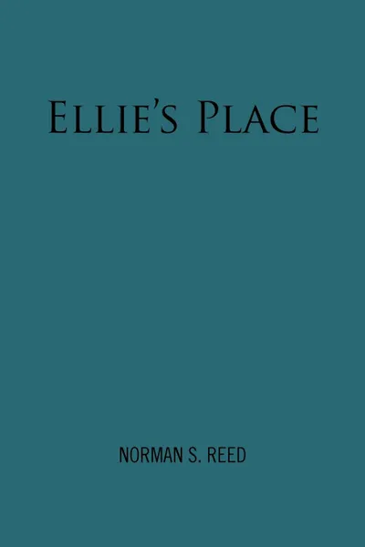 Обложка книги Ellie's Place, Norman S. Reed