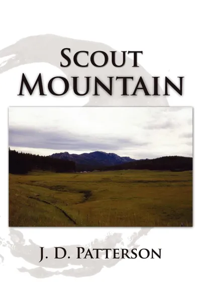 Обложка книги Scout Mountain, J. D. Patterson