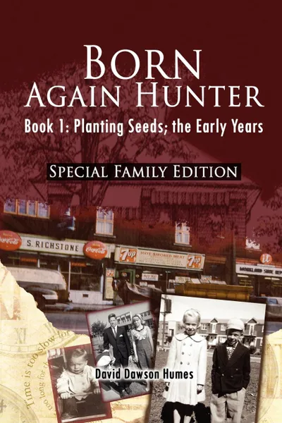 Обложка книги Born Again Hunter - Special Family Edition, David Dawson Humes