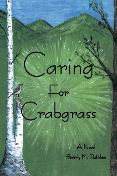 Обложка книги Caring for Crabgrass, Beverly M. Rathbun