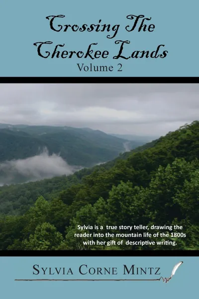 Обложка книги Crossing the Cherokee Lands Vol. # 2, Sylvia Corne Mintz