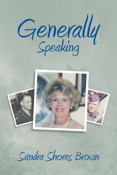 Обложка книги Generally Speaking, Sandra Shores Brown