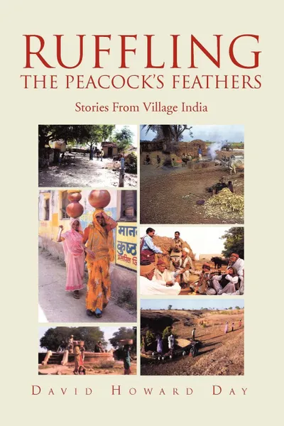 Обложка книги RUFFLING THE PEACOCK'S FEATHERS, David Howard Day