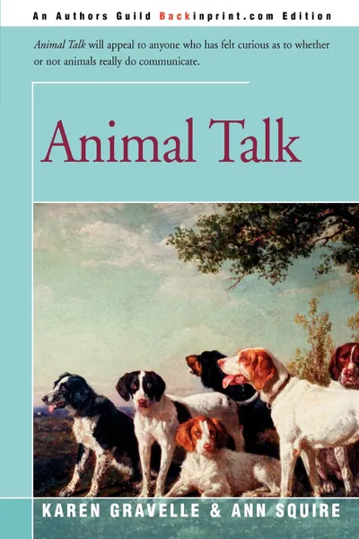 Обложка книги Animal Talk, Karen Gravelle, Ann O. Squire