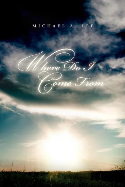 Обложка книги Where Do I Come from, Michael A. Lee