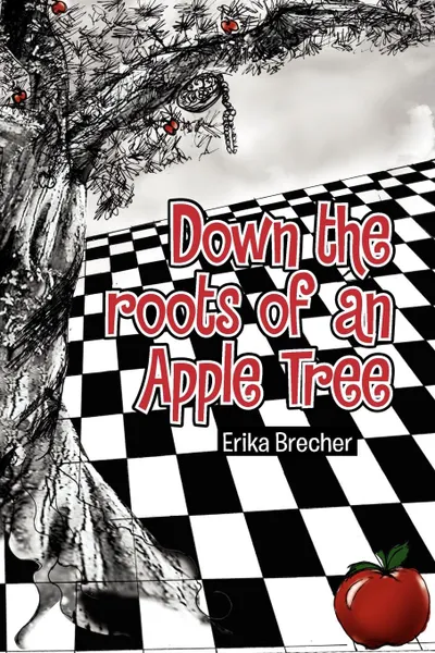 Обложка книги Down the roots of an Apple Tree, Erika Brecher