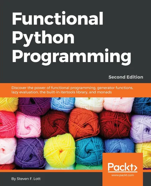 Обложка книги Functional Python Programming, Second Edition, Steven F. Lott