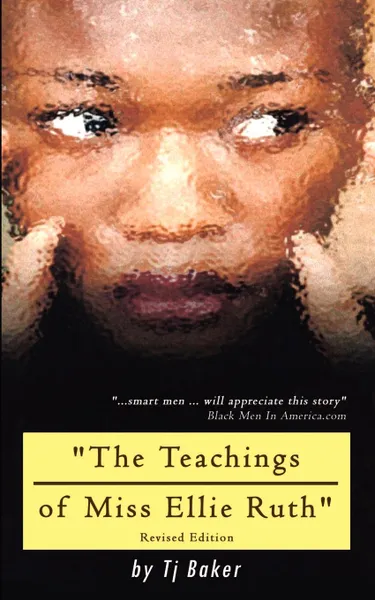 Обложка книги The Teachings of Miss Ellie Ruth, T. J. Baker