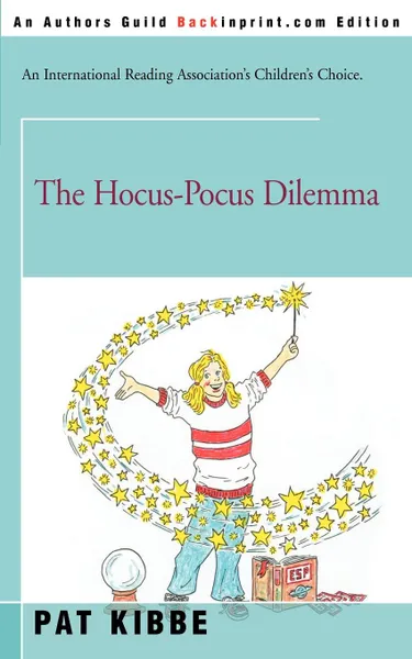 Обложка книги The Hocus-Pocus Dilemma, Pat Kibbe