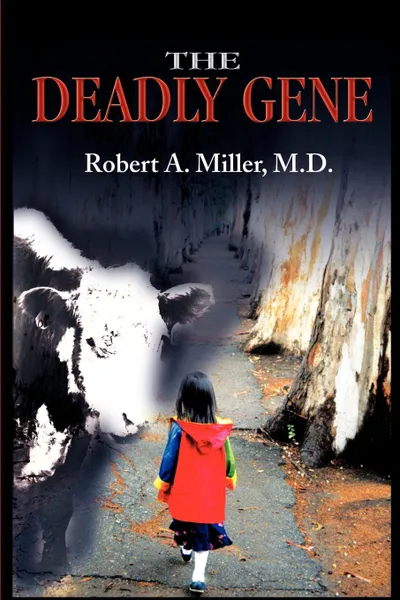 Обложка книги The Deadly Gene, Robert A. Miller