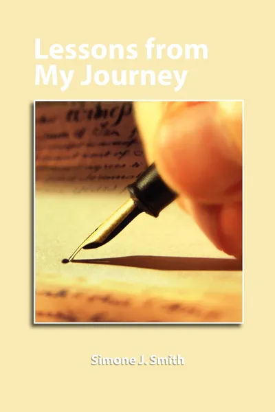 Обложка книги Lessons from My Journey. Thoughts for Your Every Day, Simone J. Smith