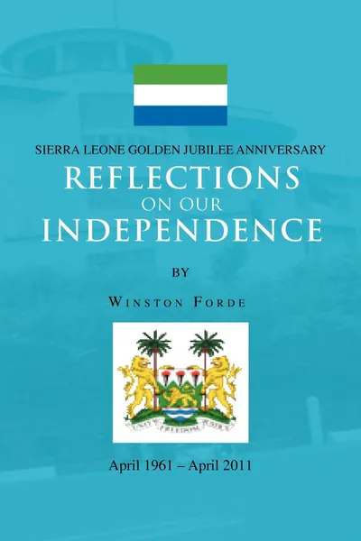 Обложка книги Reflections on Our Independence, Winston Forde