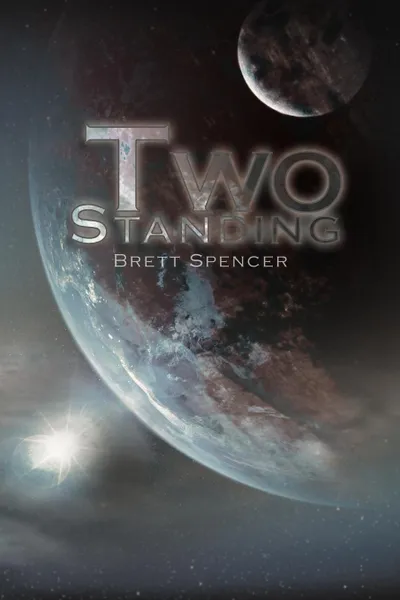 Обложка книги Two Standing, Brett Spencer