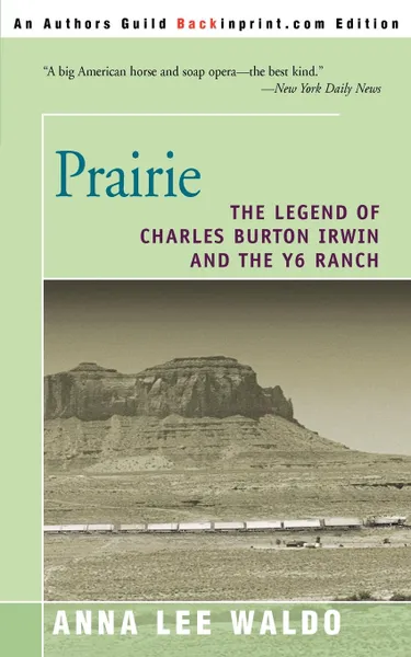 Обложка книги Prairie, Volume II. The Legend of Charles Burton Irwin and the Y6 Ranch, Anna Lee Waldo