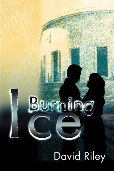 Обложка книги Burning Ice, David Riley