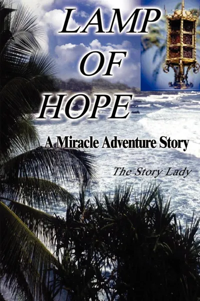 Обложка книги Lamp of Hope. A Miracle Adventure Story, Bonnie M Gulan