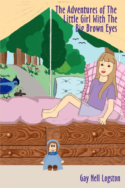 Обложка книги The Adventures of the Little Girl with the Big Brown Eyes, Gay  Nell Logston
