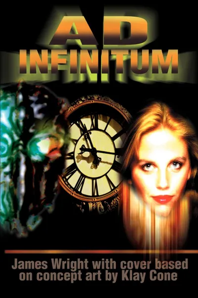 Обложка книги Ad Infinitum, James Andrew Wright