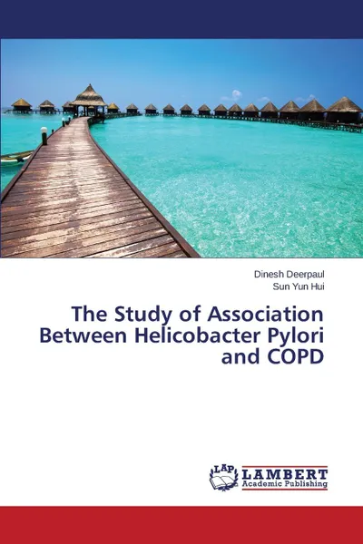 Обложка книги The Study of Association Between Helicobacter Pylori and Copd, Deerpaul Dinesh, Hui Sun Yun