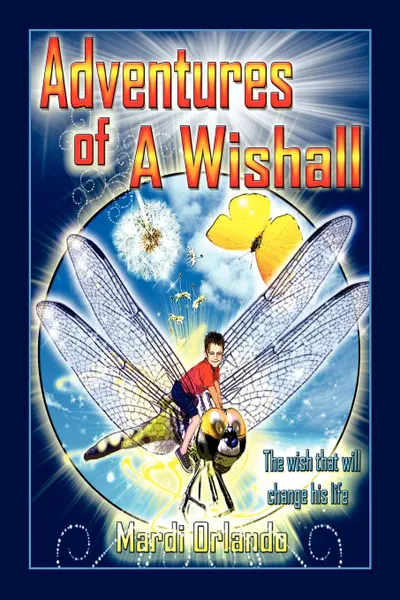 Обложка книги Adventures of a Wishall, Mardi Orlando