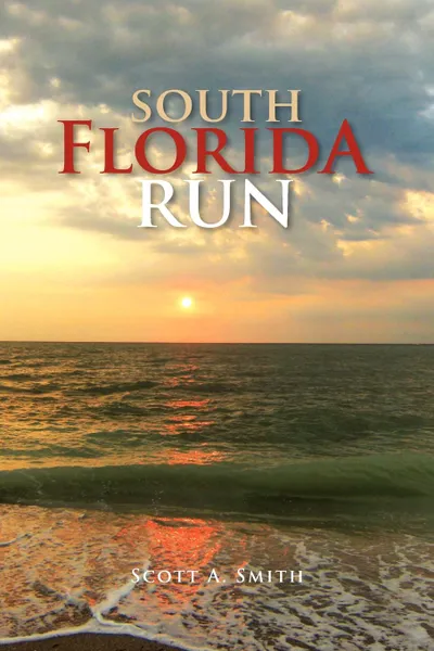 Обложка книги South Florida Run, Scott A. Smith