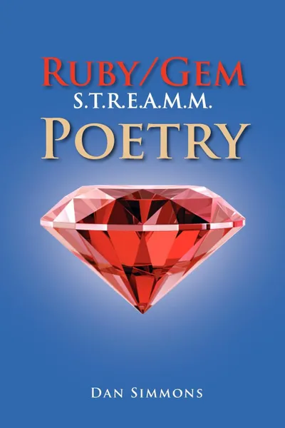 Обложка книги Ruby/Gem S.T.R.E.A.M.M. Poetry, Dan Simmons