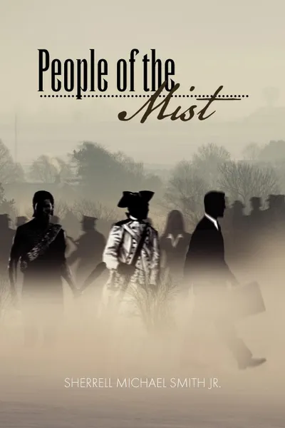 Обложка книги People of the Mist, Sherrell Michael Jr. Smith