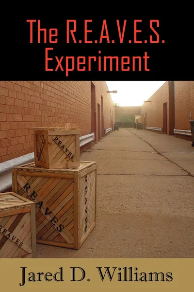 Обложка книги The R.E.A.V.E.S. Experiment, Jared D. Williams