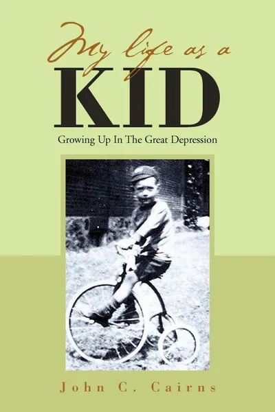 Обложка книги My Life as a Kid, John C. Cairns