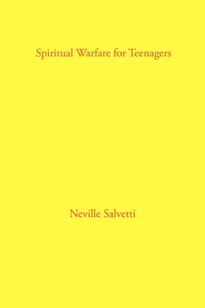 Обложка книги Spiritual Warfare for Teenagers, Neville Salvetti