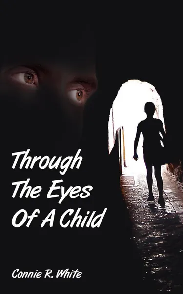 Обложка книги Through The Eyes Of A Child, Connie R. White