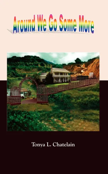 Обложка книги Around We Go Some More, Tonya L. Chatelain