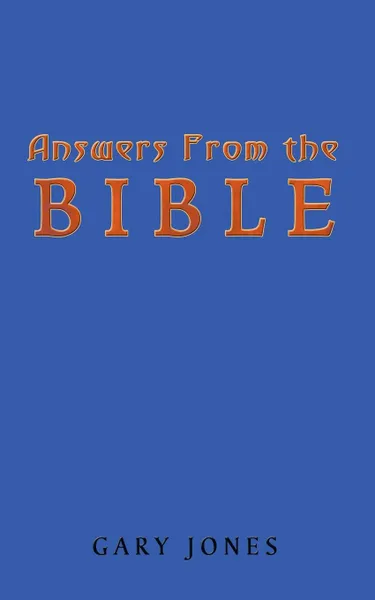 Обложка книги Answers from the Bible, Gary Jones