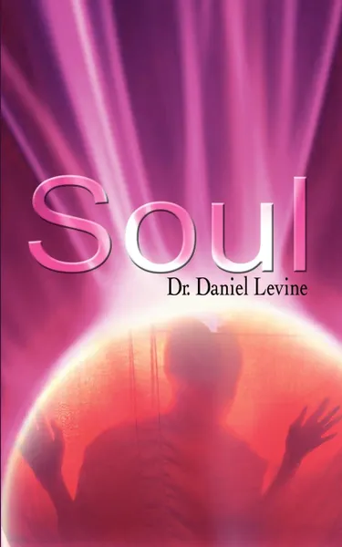 Обложка книги Soul, Dr Daniel Levine