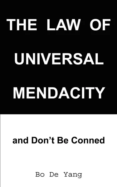 Обложка книги The Law of Universal Mendacity. and Don't Be Conned, Bo De Yang