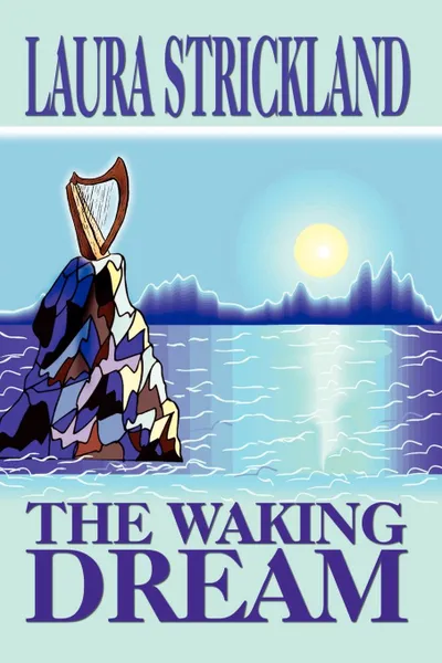 Обложка книги THE WAKING DREAM, Laura Strickland