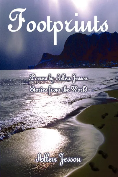 Обложка книги Footprints. Poems by Allen Jesson Stories from the World, Allen Jesson